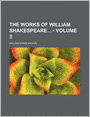 The Works Of William Shakespeare (Volume 2)
