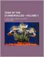 Tess Of The D'Urbervilles (Volume 1); A Pure Woman Faithfully Prsented