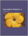 Gulliver's Travels (Volume 2)