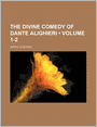 The Divine Comedy of Dante Alighieri (Volume 1-2)