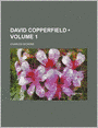 David Copperfield (Volume 1)