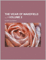 The Vicar of Wakefield (Volume 2)