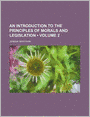 An Introduction To The Principles Of Morals And Legislation (Volume 2)