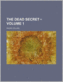 The Dead Secret (Volume 1)