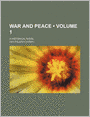 War And Peace (Volume 1); A Historical Novel