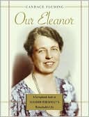 Our Eleanor: A Scrapbook Look at Eleanor Roosevelt's Remarkable Life