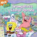 SpongeBob's Easter Parade (SpongeBob SquarePants Series)
