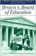 Brown v. Board of Education: Caste, Culture, and the Constitution