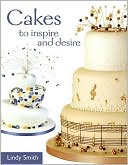 Cakes to Inspire and Desire
