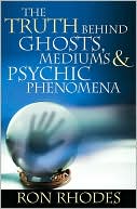 The Truth Behind Ghosts, Mediums, and Psychic Phenomena