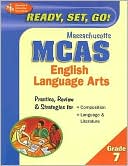 Ready, Set, Go! MCAS: English Language Arts, Grade 7