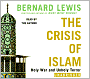 The Crisis of Islam: Holy War and Unholy Terror