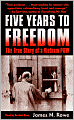 Five Years to Freedom: The True Story of a Vietnam POW