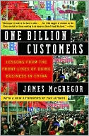 One Billion Customers: Lessons from the Front Lines of Doing Business in China