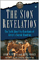 The Sion Revelation: The Truth about the Guardians of Christ's Sacred Bloodline