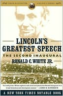Lincoln's Greatest Speech: The Second Inaugural