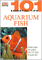 Aquarium Fish (101 Essential Tips Series)