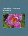 The Divine Comedy Of Dante Alighieri (Volume 5)