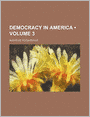 Democracy in America (Volume 3)