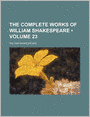 The Complete Works Of William Shakespeare (Volume 23)