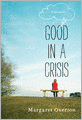 Good in a Crisis: A Memoir