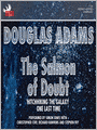 The Salmon of Doubt: Hitchhiking the Galaxy One Last Time