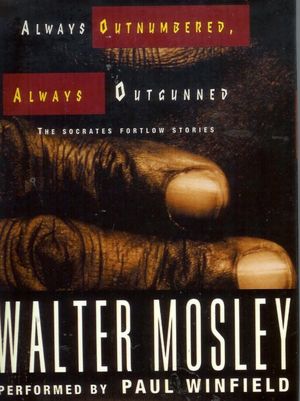 Always Outnumbered, Always Outgunned (Socrates Fortlow Series #1)
