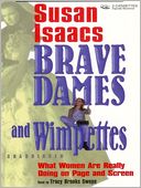 Brave Dames and Wimpettes: What Women Are Really Doing on Page and Screen