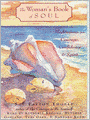 The Woman's Book of Soul: Meditations for Courage, Confidence, and Spirit