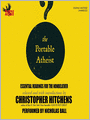 The Portable Atheist: Essential Readings for the Non-Believer