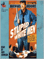 Stupid White Men: And Other Sorry Excuses for the State of the Nation!