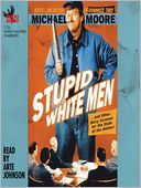 Stupid White Men by Michael Moore: Audio Book Cover