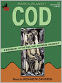 Cod: A Biography of the Fish That Changed the World