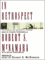 In Retrospect: The Tragedy and Lessons of Vietnam