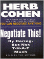 Negotiate This!: By Caring, But Not T-H-A-T Much
