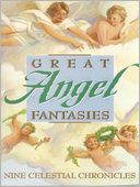 Great Angel Fantasies: Nine Celestial Chronicles