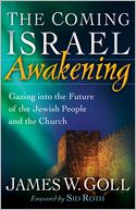 The Coming Israel Awakening: Gazing into the Future of the Jewish People and the Church