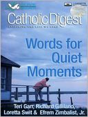 Words For Quiet Moments: Catholic Digest