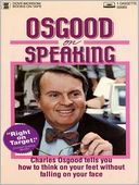 Osgood On Speaking: How to Think on Your Feet Without Falling on Your Face