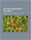 The Post-Graduate (Volume 14)