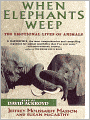 When Elephants Weep: The Emotional Lives of Animals