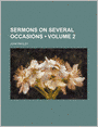 Sermons on Several Occasions (Volume 2)