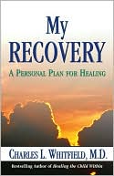 My Recovery: A Personal Plan for Healing
