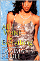 All I Want Is Everything