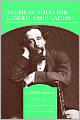 American Notes for General Circulation (Barnes & Noble Library of Essential Reading)
