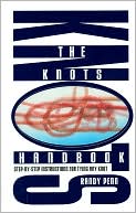 The Knots Handbook: Step-by-step Instructions for Tying any Knot