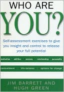 Who Are You?: Self-Assessment Exercises to Give You Insight and Control to Release Your Full Potential