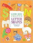 Kathy Ross Crafts: Letter Shapes