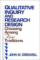 Qualitative Inquiry and Research Design: Choosing among Five Traditions