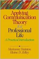 Applying Communication Theory for Professional Life: A Practical Introduction